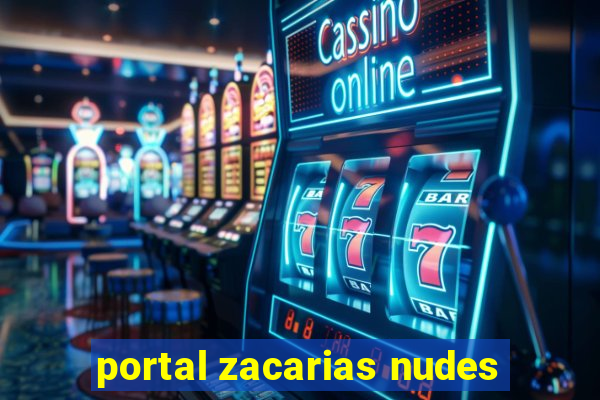 portal zacarias nudes